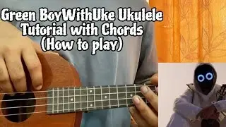 Green - BoyWithUke // Ukulele Tutorial with Chords(How to play)