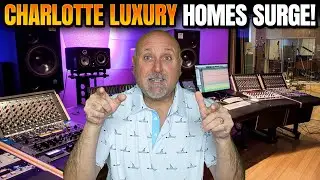 Luxury Homes in Charlotte NC- The Luxury Charlotte Housing Market Update