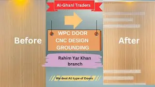 Wpc doors CNC design Grounding | Al Ghani traders|  Rahim Yar Khan branch