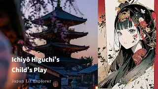 Ichiyō Higuchi's Child's Play