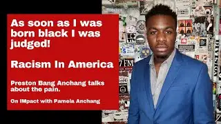 Inside The Mind Of White America.What Immigrant Parents Need To Learn About Racism |Preston  Anchang