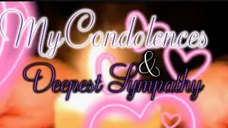 My sincere condolences and deepest sympathy 🙏 messages, strength, encouragement, and prayers