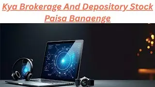 Kya Brokerage And Depository Stock Paisa Banaenge #stockmarket #sharemarket
