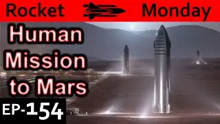 Human Mission to Mars Explained {Rocket Monday Ep154}
