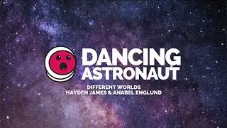 Hayden James & Anabel Englund - Different Worlds