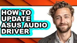How to Update Asus Audio Driver (only Way)