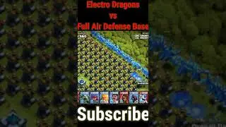 Electro Dragons VS Full Air Defense Base || Electro OP ||#shorts #clashofclans