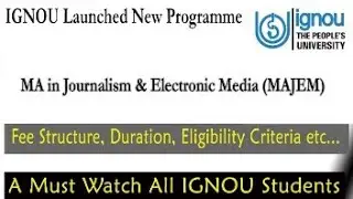 IGNOU MA in Journalism & Electronic Media (MAJEM) || New Programme launch in IGNOU