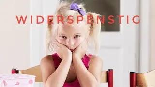 Widerspenstig