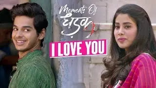 I love you | Moments Of Dhadak | Janhvi & Ishaan | Shashank Khaitan | 20th July