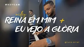 #Keycam | Reina em mim + Eu vejo a glória • Celebração Drja | Mix do Fone
