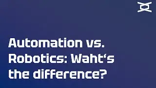 Automation vs. Robotics: What's the difference?
