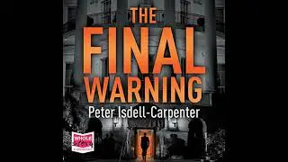 Final Warning by Peter Isdell-Carpenter | Full Audiobook