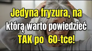 7 nowoczesnych fryzur, które sprawiają, że po 60. roku życia wyglądasz natychmiast młodziej