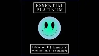 DNA & Energy - The Bastard 