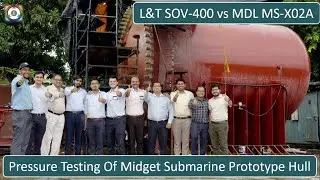 Pressure Testing Of Midget Submarine Prototype Hull By India | L&T vs MDL