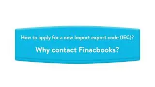 What are the Steps Involved in Import-Export Code (IEC) Registration and How to Apply?  | FinacBooks