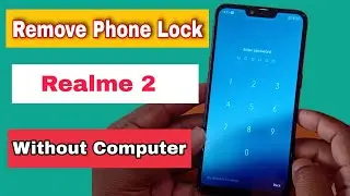 Realme 2 (RMX1805) Hard Reset New Update 2021|Remove Phone Lock Reset | Pattern/Pin/Password  Unlock