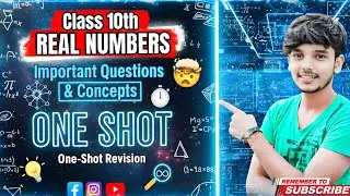 Real Numbers ka Game Over 🎯 | Class 10 Maths One Shot Power 💥