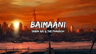 Baimaani | Sabin Rai & The Pharaoh [Lyrics]