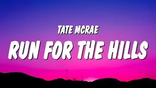 Tate McRae - ​run for the hills (Lyrics)