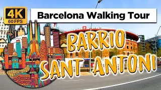 🚶🏼Walking Tour Barrio Sant Antoni &bull; Barcelona 2022 [4k 60fps]