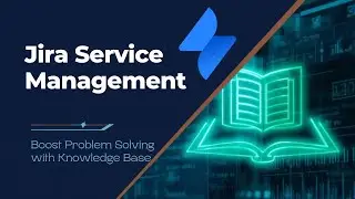 Jira Service Management + Базы знаний = Отличный ITSM и регулярная поддержка