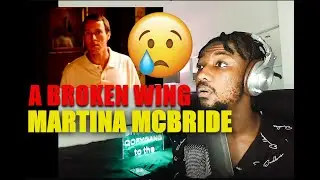 Martina McBride - A Broken Wing | FIRST REACTION