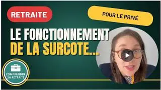 LA SURCOTE CONCERNANT LES PENSIONS DE RETRAITE DANS LE PRIVE