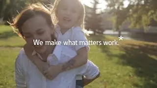 We make what matters work.*