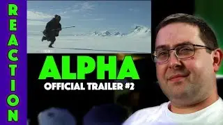 REACTION! Alpha Trailer #2 - Kodi Smit-McPhee Movie 2018