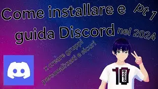Pt 1 Come INSTALLARE e GUIDA DISCORD nel 2024 - Social Network sicuro con un'ampia personalizzazione