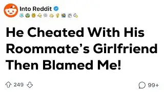 I Thought He Was My Future&hellip; Until He Cheated | Reddit Break Up Story