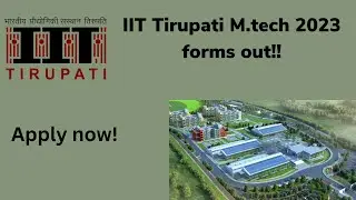 IIT thirupathi M.tech Admissions 2023 || Application fee || procedure || Last date to apply