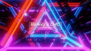 Rolexz x LMC - See The Light (Bass Boosted)