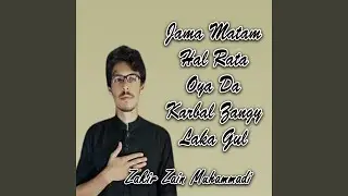 Jama Matam Hal Rata Oya Da Karbal Zangy Laka Gul