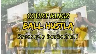 Court Kingz - BALL HUSTLA Freestyle basketball