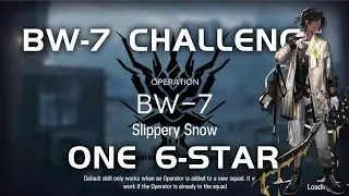 BW-7 CM Challenge Mode | Ultra Low End Squad | It's Been A While | 【Arknights】