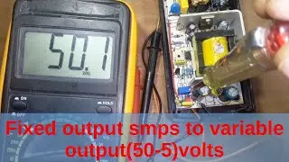 Fixed voltage output SMPS to variable output SMPS 50 to 5.2 volts #2