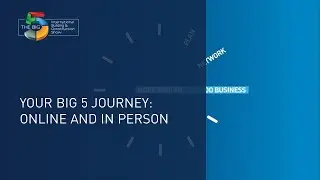 Your Big 5 journey: online and in person
