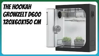 BEWERTUNG (2026): The Hookah Growzelt D600 120x60x150 cm. Infos