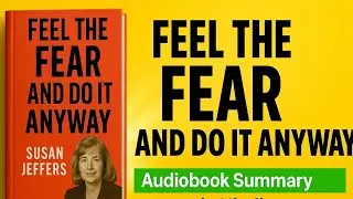 Feel The Fear🌿 And Do It Anyway,💪 Book Summary in Hindi | Susan Jeffers