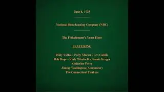 June 8, 1933 - NBC - The Fleischmann's Yeast Hour