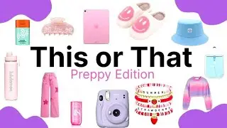 This or That : Preppy Edition ✨🌸🎀💜✨