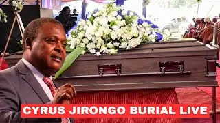 Live: Cyrus Jirongo Burial Service - Celebrating A life Well Lived & Legacy