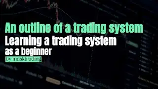 An outline of the trading system