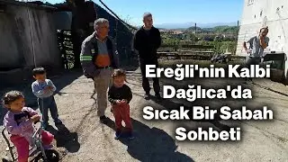 Ereğli'nin Kalbi Dağlıca'da Güne Merhaba