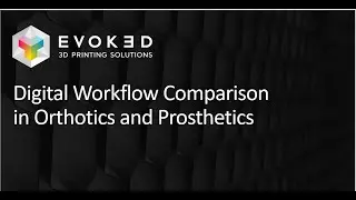 Webinar - Digital Workflow Comparison in Orthotics and Prosthetics
