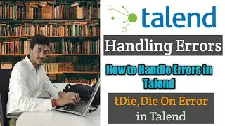 38.How to Handle Errors and How to use Error Components in Talend l Handling Errors l Talend