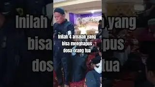 4 Amalan yg bisa menghapus dosa orang tua